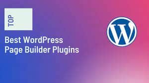 Best WordPress Page Builders Plugins